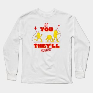 be you, motivation, quotes, Long Sleeve T-Shirt